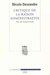 L'Ordre philosophique Critique de la raison administrative. Pour une Europe ironiste