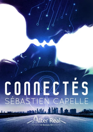 Connectés - Sébastien Capelle - ALTER REAL ED