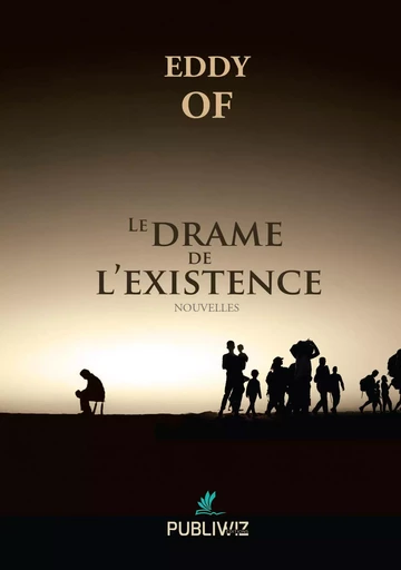 Le drame de l’existence - Eddy Of - PUBLIWIZ