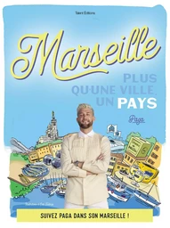 Marseille : Plus qu'une ville, un pays