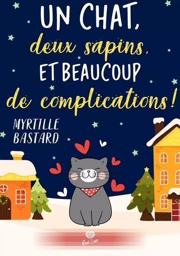 Un chat, deux sapins et beaucoup de complications ! - Myrtille Bastard - ALTER REAL ED