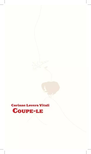 Coupe-le - Corinne LOVERA VITALI - EDITIONS MF