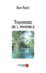 Traversée de l'invisible