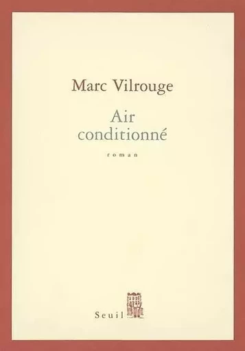 Cadre rouge Air conditionné - Marc Vilrouge - LE SEUIL EDITIONS