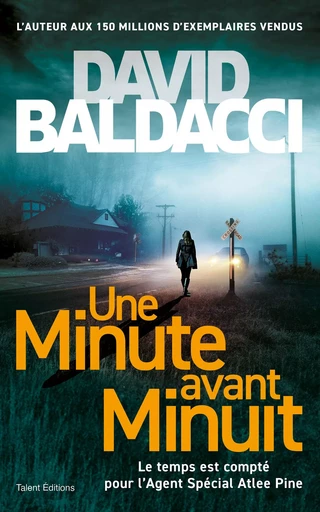 Une minute avant minuit - David Baldacci - TALENT EDITIONS