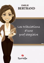 Les tribulations d’une prof stagiaire