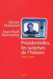 Présidentielles. Les surprises de l'histoire (1965-1995)