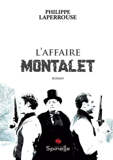 L’affaire Montalet - Philippe Laperrouse - SPINELLE