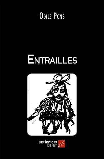 Entrailles - Odile Pons - Les Editions du Net