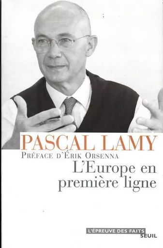 L'Europe en première ligne - Pascal Lamy - LE SEUIL EDITIONS