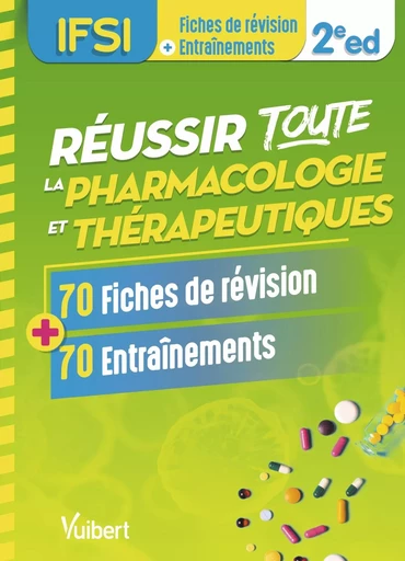 Réussir toute la pharmacologie et thérapeutiques en 70 fiches de révision et 70 entraînements - Jordan Courrege, Chloé Levenbruck, Elodie Matusik, Laure-Hélène Préta - VUIBERT