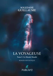 La voyageuse - Tome I : Le monde maudit