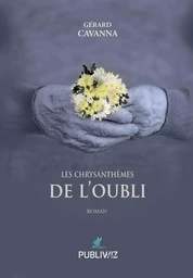 Les chrysanthèmes de l’oubli