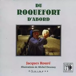 Du roquefort d'abord