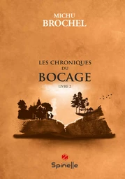 Les chroniques du bocage - Livre 2