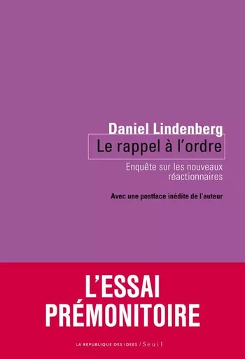 Coédition Seuil-La République des idées Le Rappel à l'ordre (nouvelle édition) - Daniel Lindenberg - LE SEUIL EDITIONS