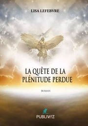 La quête de la plénitude perdue