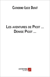 Les aventures de Picot ... Denise Picot ...