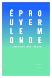 Éprouver le monde - l'expérience