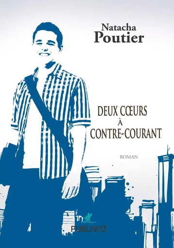 Deux cœurs à contre-courant - Natacha Poutier - PUBLIWIZ