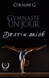 Gymnaste un jour, destin brisé