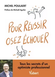 Pour réussir, osez échouer !