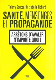 Santé, Mensonges et Propagande