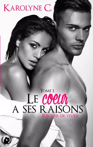 Le coeur a ses raisons - Karolyne C - ART EN MOTS