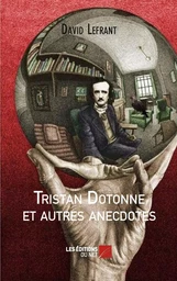 Tristan Dotonne et autres anecdotes