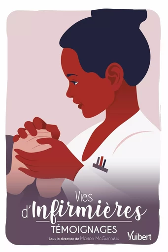 Vies d’infirmières - Marion McGuinness - VUIBERT