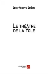 Le théâtre de la Yole