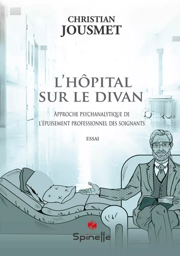 L’hôpital sur le divan - Christian Jousmet - SPINELLE