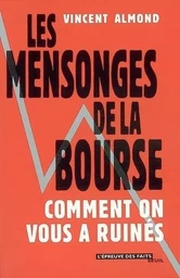 L'Epreuve des faits Les Mensonges de la Bourse