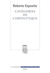 L'Ordre philosophique Catégories de l'impolitique