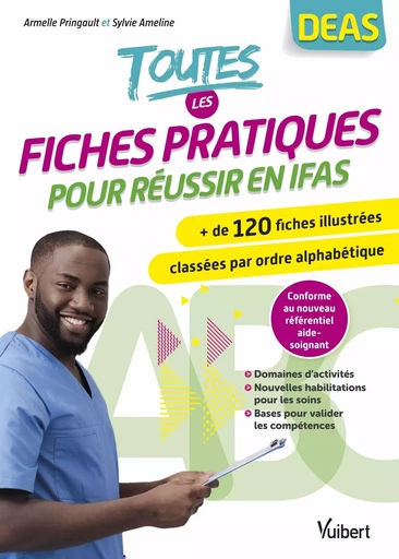 Toutes les fiches pratiques pour réussir en IFAS – Plus de 120 fiches illustrées classées par ordre alphabétique - Armelle Pringault, Sylvie Ameline - VUIBERT