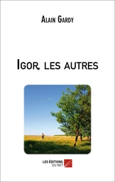 Igor, les autres