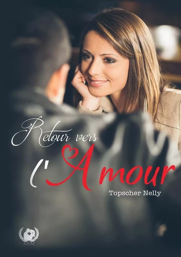 Retour vers l'amour - Nelly TOPSCHER - ART EN MOTS