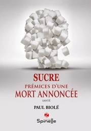 Sucre - Prémices d’une mort annoncée