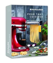 KitchenAid, pour tout cuisiner