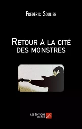 Retour à la cité des monstres