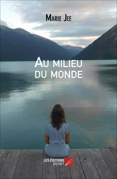 Au milieu du monde