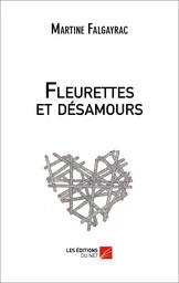 Fleurettes et désamours