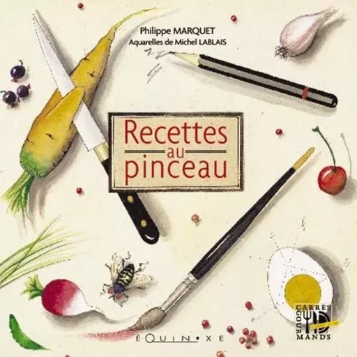 Recettes au pinceau -  - EQUINOXE