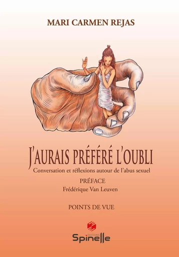 J’aurais préféré l’oubli - Mari Carmen Rejas - SPINELLE