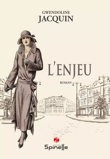 L’enjeu - Gwendoline Jacquin - SPINELLE