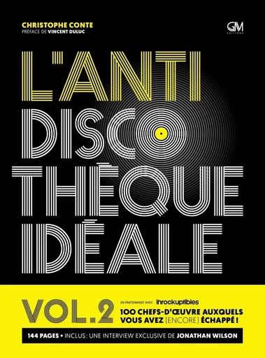 L'Antidiscothèque idéale vol.2 - Christophe Conte - GM EDITIONS