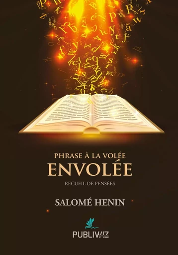 Phrase à la volée, envolée - Salomé Henin - PUBLIWIZ