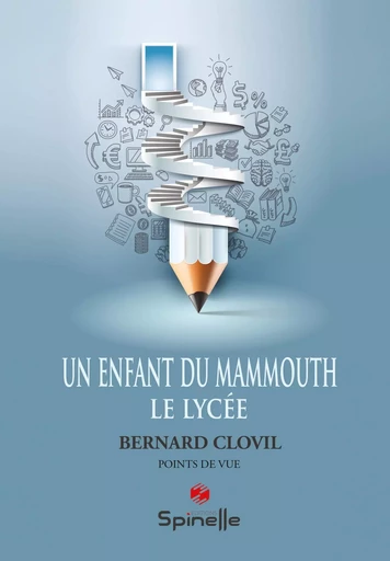 Un enfant du mammouth - Le Lycée - Bernard Clovil - SPINELLE