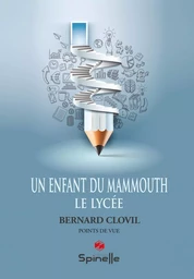 Un enfant du mammouth - Le Lycée