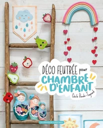 Déco feutrée pour chambre d'enfant